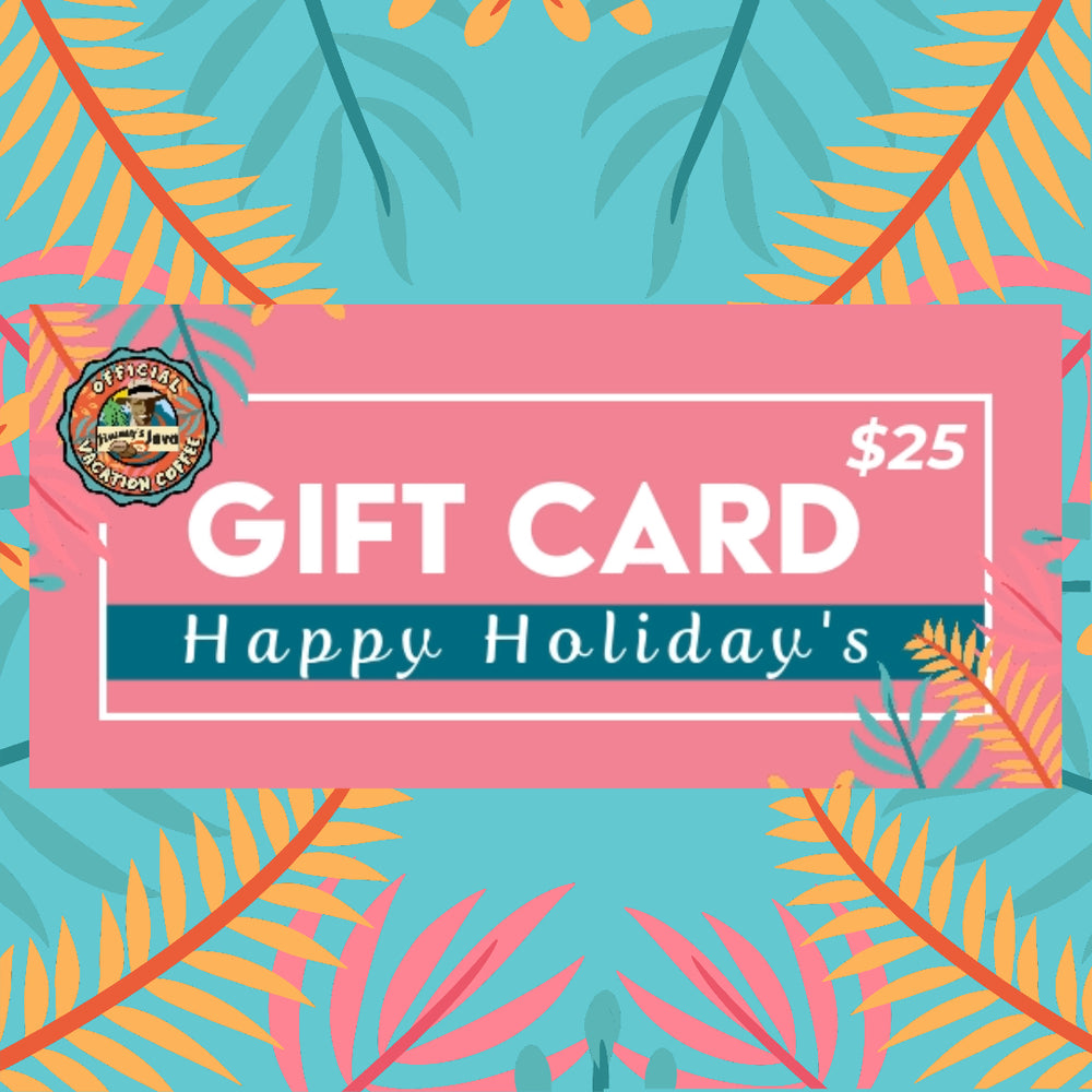 
                  
                    Jimmy's Java $25 Gift Card
                  
                